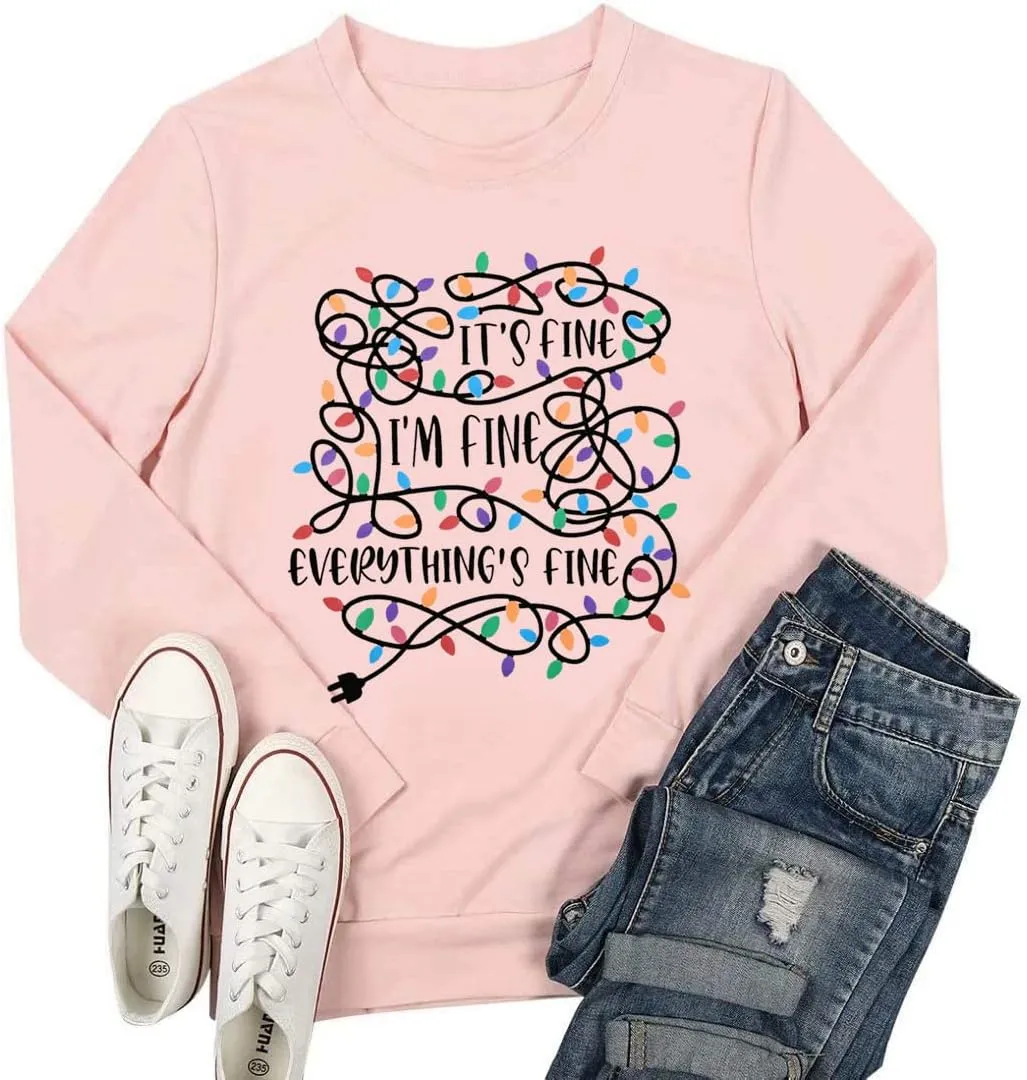 I'm Fine Everything's Fine Sweatshirt Womens Christmas Sweatshirt Lightweight Long Sleeve Shirt